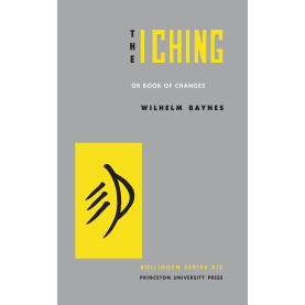 The I Ching or Book of Changes