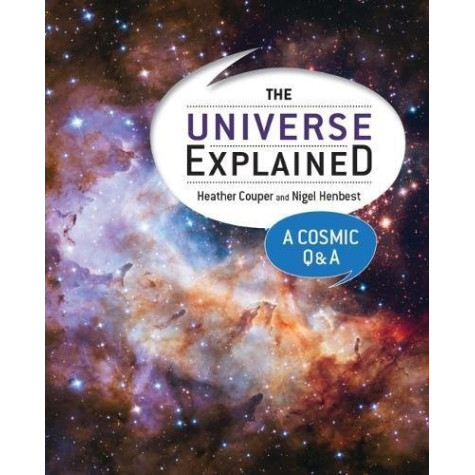 Universe Explained: A Cosmic Q and A Universe Explained: A Cosmic Q and A