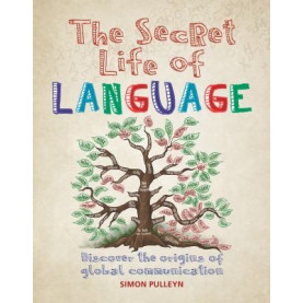 Secret Life of Language: Discover the Origins of Global Communication Secret Life of Language: Discover the Origins of Global Communication