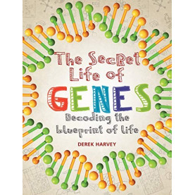 Secret Life of Genes: Decoding the Blueprint of Life Secret Life of Genes: Decoding the Blueprint of Life