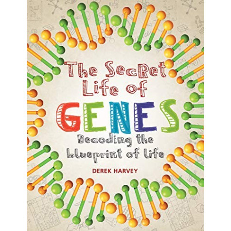 Secret Life of Genes: Decoding the Blueprint of Life