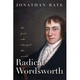 Radical Wordsworth Radical Wordsworth