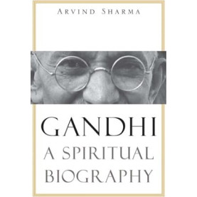 Gandhi: A Spiritual Biography