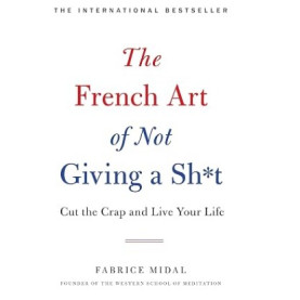 French Art of Not Giving a Sh*t