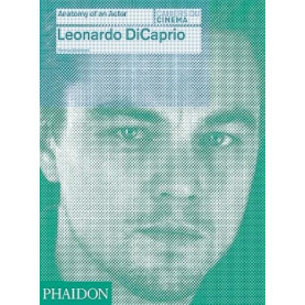 Anatomy of an Actor Leonardo DiCaprio