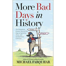 More Bad Days in History More Bad Days in History
