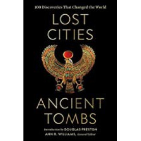 Lost Cities, Ancient Tombs Lost Cities, Ancient Tombs