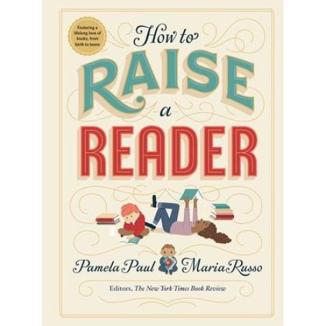 How to Raise a Reader How to Raise a Reader