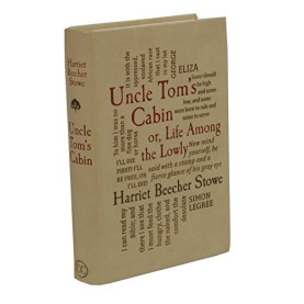 Uncle Tom's Cabin: Or Life Among the Lowly Uncle Tom's Cabin: Or Life Among the Lowly