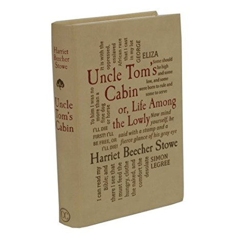 Uncle Tom's Cabin: Or Life Among the Lowly Uncle Tom's Cabin: Or Life Among the Lowly
