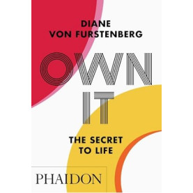 Own It: The Secret to Life Own It: The Secret to Life