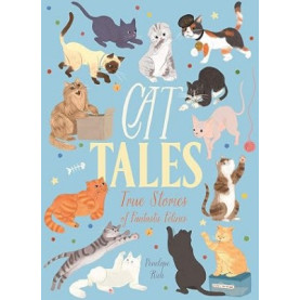 Cat Tales: True Stories of Fantastic Felines Cat Tales: True Stories of Fantastic Felines