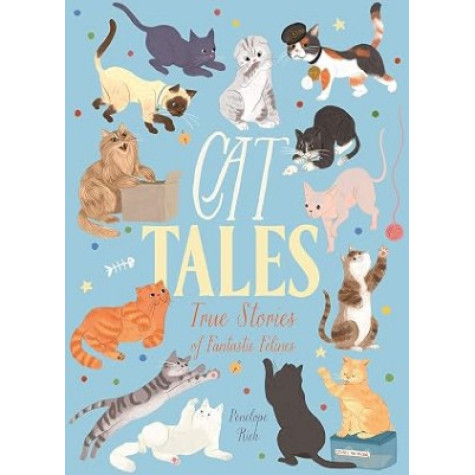 Cat Tales: True Stories of Fantastic Felines Cat Tales: True Stories of Fantastic Felines