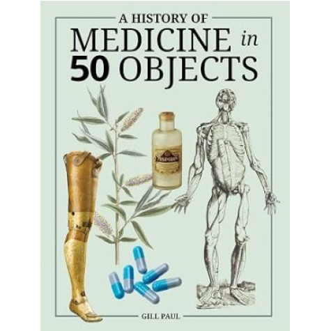 A History Of Medicine In 50 Objects