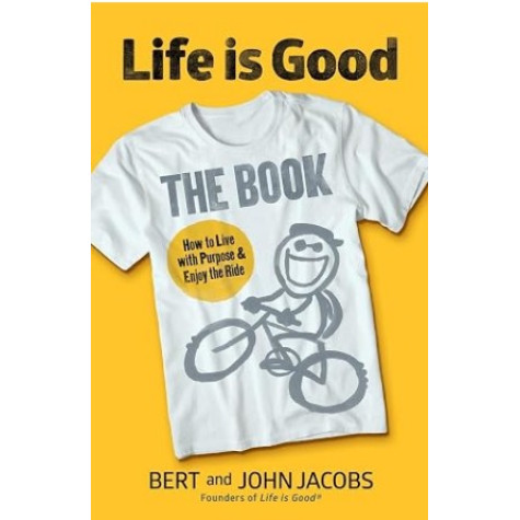 Life is Good: The Book Life is Good: The Book
