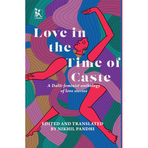 Love in the Time of Caste Love in the Time of Caste