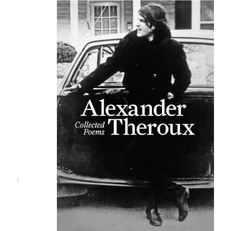 Alexander Theroux: Collected Poems 