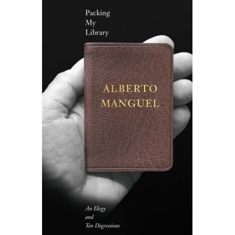 Packing My Library: An Elegy & Ten Digressions 