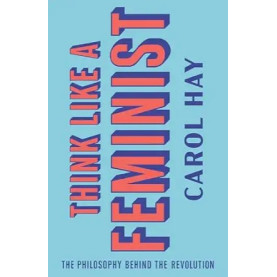 Think Like a Feminist
