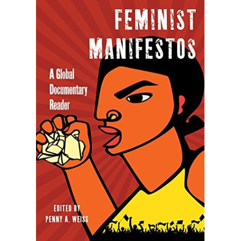 Feminist Manifestos: A Global Documentary Reader 