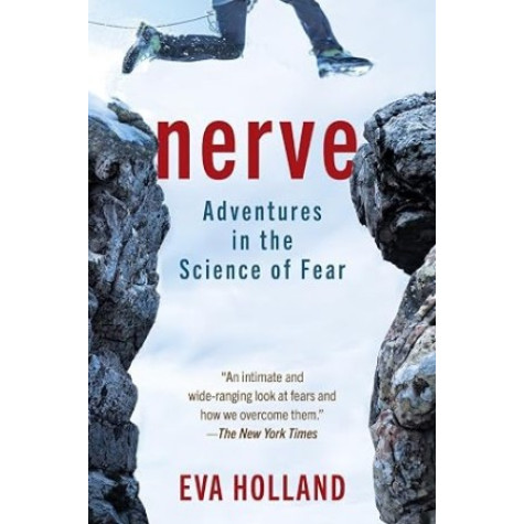 Nerve: Adventures in the Science of Fear 