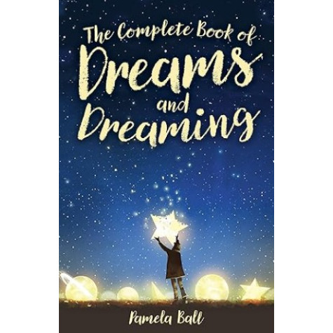 The Complete Book of Dreams & Dreaming 