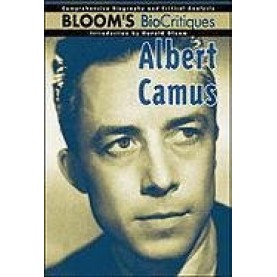 Albert Camus - Bloom's Bio Critiques 