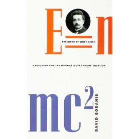 E=mc2: A Biography of the World's Most Famous Equation