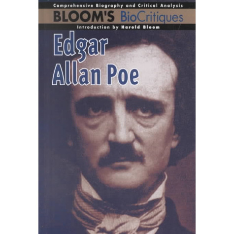 Edgar Allan Poe - Bloom's Bio Critiques-