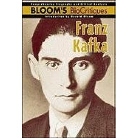Franz Kafka - Bloom's Bio Critiques  
