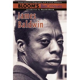James Baldwin - Bloom's Bio Critiques