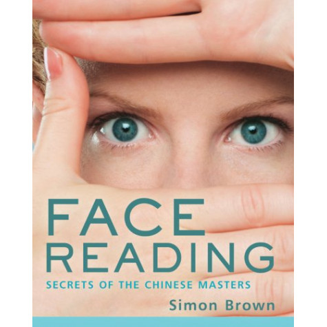Face Reading: Secrets of the Chinese Masters