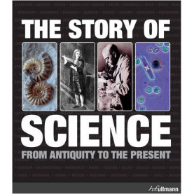 The Story of Science: From Antiquity to the Present