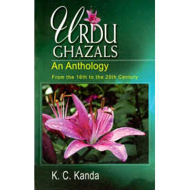 Urdu Ghazals An Anthology From The 16th To 20Th Century