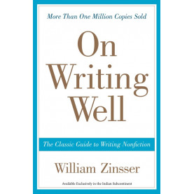 On Writing Well : The Classic Guide to Writing Nonfiction