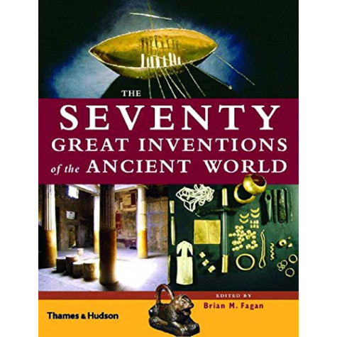 Seventy Great Inventions of the Ancient World