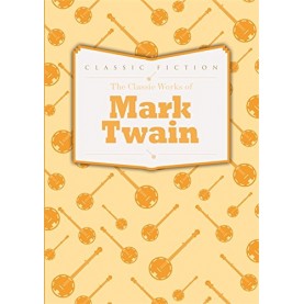 The Classic Works of Mark Twain