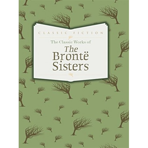 The Classic Works of The Bronte Sisters