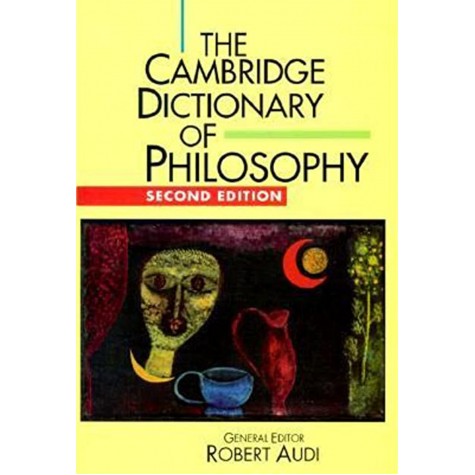 The Cambridge Dictionary of Philosophy