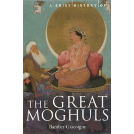 A Brief History of the Great Moghuls