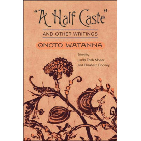 "A Half Caste" and Other Writings