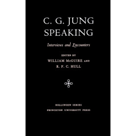 C.G. Jung Speaking: Interviews and Encounters