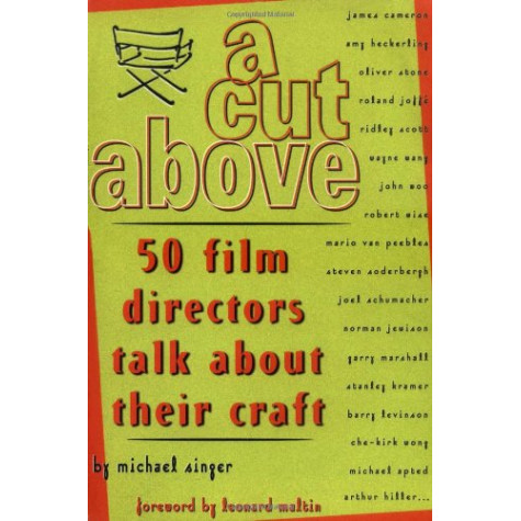 A CUT ABOVE: 50 Film Directors Talk About Their Craft