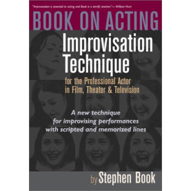 Book on Acting: Improvisation Technique