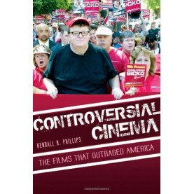 Controversial Cinema: The Films That Outraged America