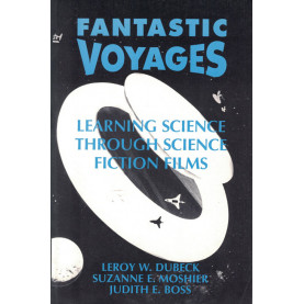 Fantastic Voyages - Learning Science Through Science Fiction Films