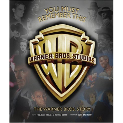 You Must Remember This: The Warner Bros. Story