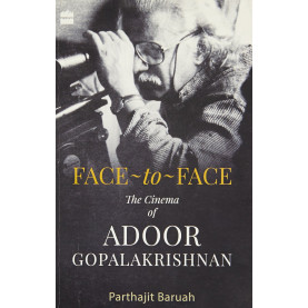 Face-to-Face: The Cinema of Adoor Gopalakrishnan
