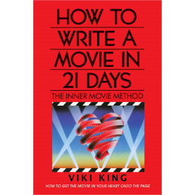 How to Write a Movie in 21 Days (Revised Edition)-The Inner Movie Method