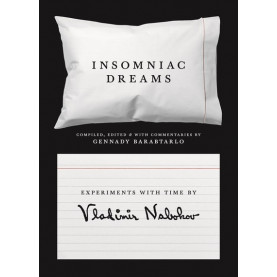 Insomniac Dreams: Experiments with Time by Vladimir Nabokov